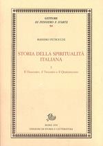 Storia della spiritualità italiana. Vol. 1: Il Duecento, il Trecento e il Quattrocento