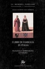 I libri di famiglia in Italia. Vol. 1: Filologia e storiografia letteraria.
