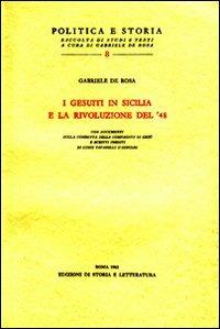 I gesuiti in Sicilia e la rivoluzione del '48 - Gabriele De Rosa - copertina