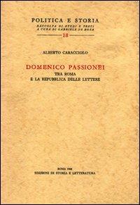 Domenico Passionei tra Roma e la repubblica delle lettere - Alberto Caracciolo - copertina