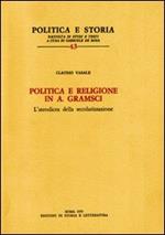 Politica e religione in A. Gramsci. L'ateodicea della secolarizzazione