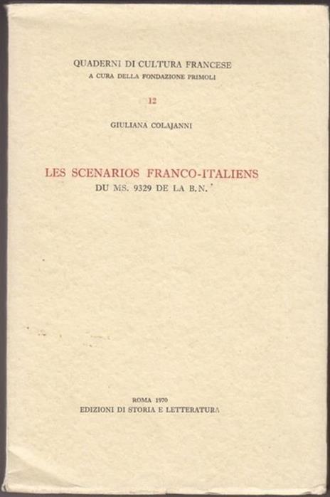 Les scénarios franco-italiens du ms. 9329 de la B. N. - Giuliana Colajanni - copertina