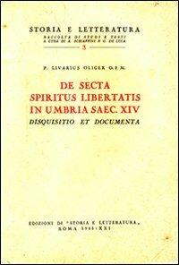 De secta «spiritus libertatis» in Umbria saec. XIV. Disquisitio et documenta - Livario Oliger - copertina