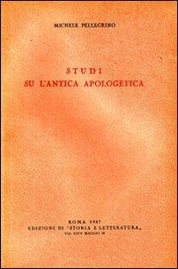 Studi su l'antica apologetica - Michele Pellegrino - copertina