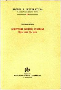 Scrittori politici italiani dal 1550 al 1650 - Tommaso Bozza - copertina