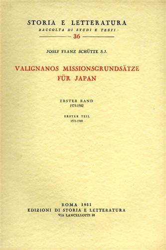 Valignanos Missionsgrundsätze für Japan. Vol. 1/1: Von der Ernennung zum Visitator bis zum ersten Abschied von Japan (1573-1582). Teil, Das Problem (1573-1580) - Joseph F. Schütte - copertina