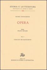Opera. Vol. 1: Catalogo dei manoscritti
