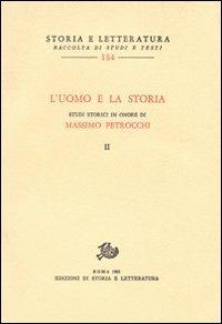 L' uomo e la storia. Studi storici in onore di M. Petrocchi - copertina