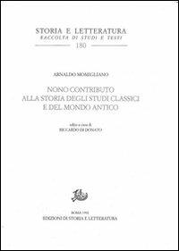Nono contributo alla storia degli studi classici e del mondo antico - Arnaldo Momigliano - copertina
