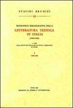 Repertorio bibliografico della letteratura tedesca in Italia (1900-1965). Vol. 1: 1900-1960.