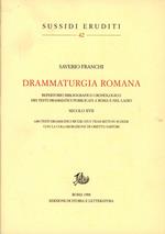 Drammaturgia romana. Repertorio bibliografico cronologico dei testi drammatici pubblicati a Roma e nel Lazio. Secolo XVII