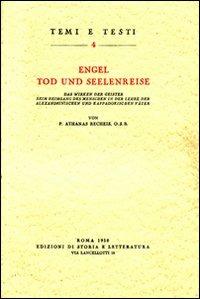 Engel, Tod und Seelenreise. Das Wirken der Geister beim Heimgang des Menschen in der Lehre der alexandrinischen und kappadokischen Väter - Athanas Recheis - copertina