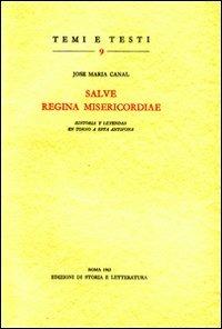 «Salve, regina misericordiae»: historia y leyendas en torno a esta antifona - José M. Canal - copertina