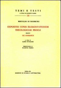 Expositio super elementationem theologicam Procli 184-211. De animabus - Bertoldo di Moosburg - copertina