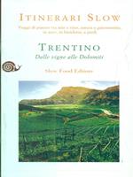 Trentino. Dalle vigne alle Dolomiti