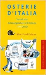 Osterie d'Italia 2010. Sussidiario del mangiarbere all'italiana