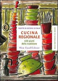 Cucina regionale. 630 piatti della tradizione - copertina