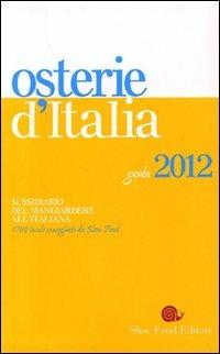 Osterie d'Italia 2012. Sussidiario del mangiarbere all'italiana - copertina