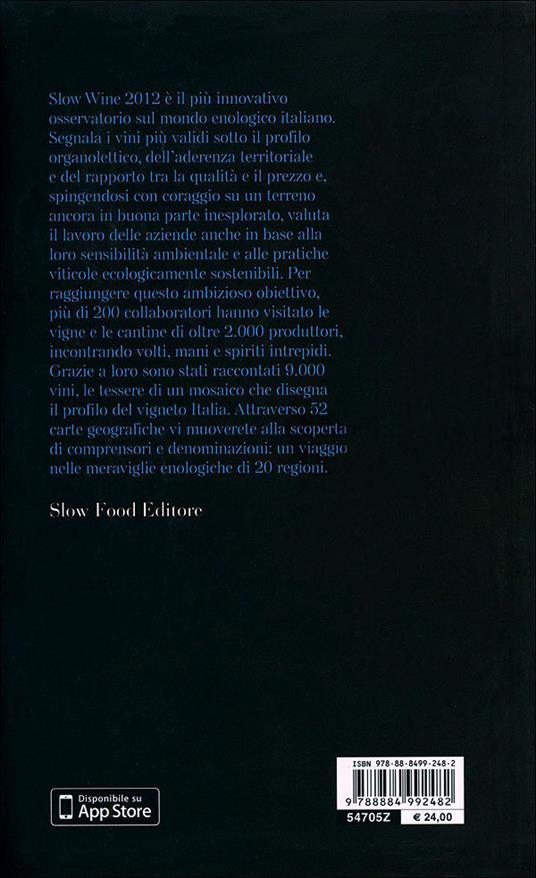 Slow wine 2012. Storie di vita, vigne, vini in Italia - 2