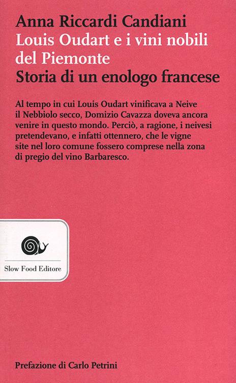 Louis Oudart e i vini nobili del Piemonte. Storia di un enologo francese - Anna Riccardi Candiani - copertina