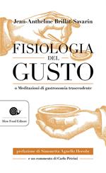 Fisiologia del gusto o meditazioni di gastronomia trascendente