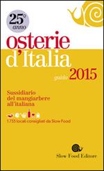 Osterie d'Italia 2015. Sussidiario del mangiarbere all'italiana