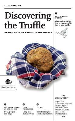 Discovering the truffle. In history, in its habitat, in the kitchen - copertina