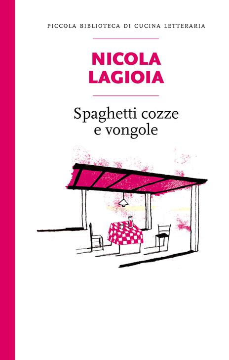 Spaghetti, cozze e vongole - Nicola Lagioia - copertina