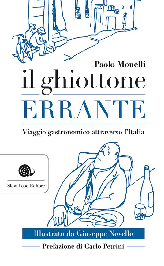 Il ghiottone errante. Viaggio gastronomico attraverso l'Italia - Paolo Monelli - copertina