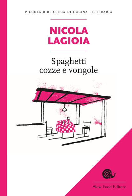 Spaghetti, cozze e vongole - Nicola Lagioia,E. Azzimondi,G. Nucci,C. Scaffidi - ebook
