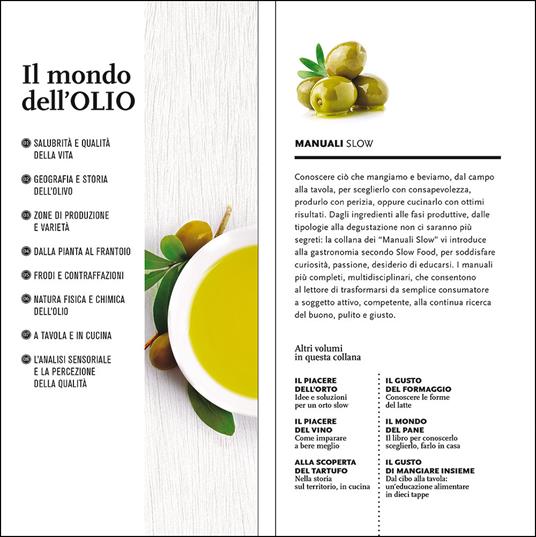 Il mondo dell'olio. Storia, produzione, uso in cucina dell'extravergine - 2