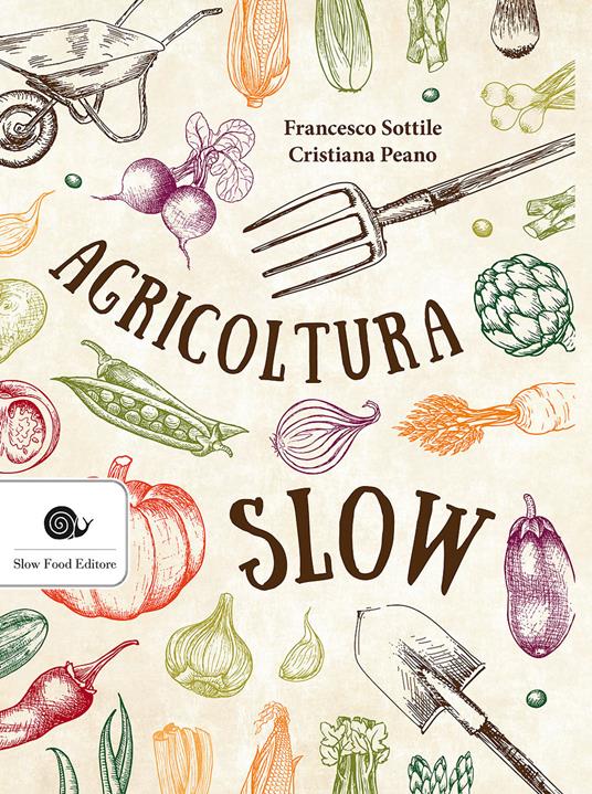 Agricoltura slow - Francesco Sottile,Cristiana Peano - copertina