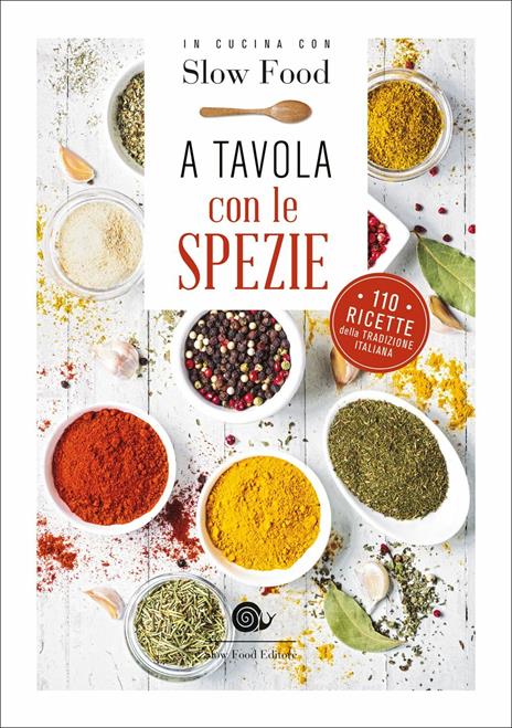 A tavola con le spezie. 110 ricette della tradizione italiana - copertina