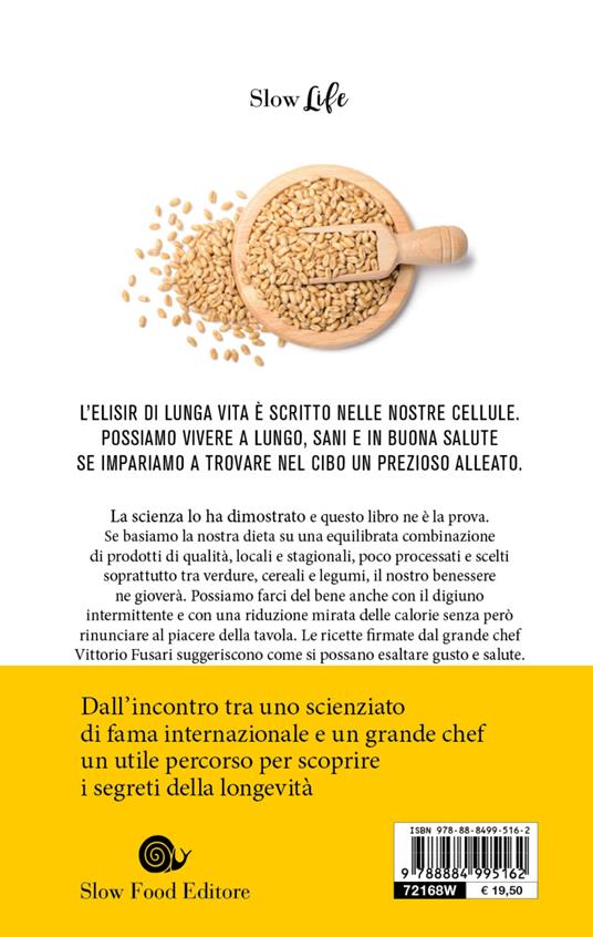 La felicità ha il sapore della salute. La via della longevità tra scienza e cucina - Luigi Fontana,Vittorio Fusari - 2