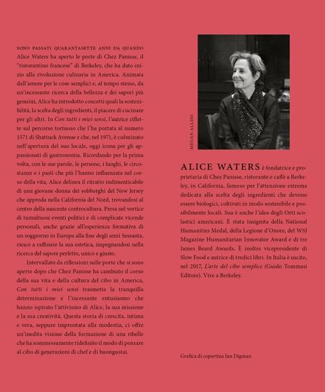Con tutti i miei sensi. Storia di una cuoca rivoluzionaria - Alice Waters,Cristina Mueller,Bob Carrau - 3