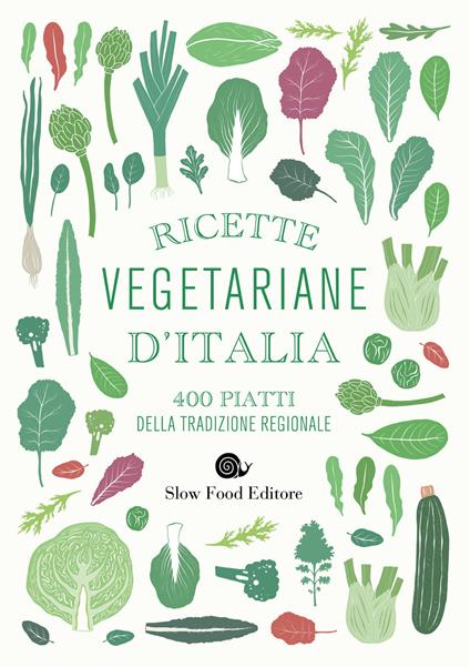 Ricette vegetariane d'Italia. 400 piatti della tradizione regionale - copertina