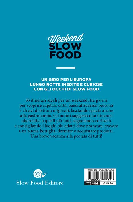 Weekend Slow Food. L'Europa. Itinerari di gusto e cultura per scoprire un'altra Europa in tre giorni - 2