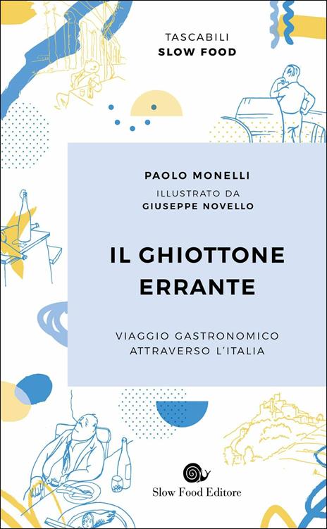 Il ghiottone errante. Viaggio gastronomico attraverso l'Italia - Paolo Monelli - copertina