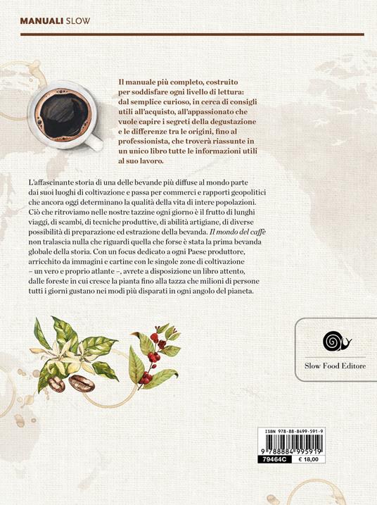 Il mondo del caffè. Storia, produzione, geografia, cultura - James Hoffmann - 2