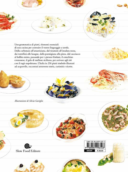 Grammatica illustrata della cucina italiana. Storia e ricette di 250 piatti simbolo - 2