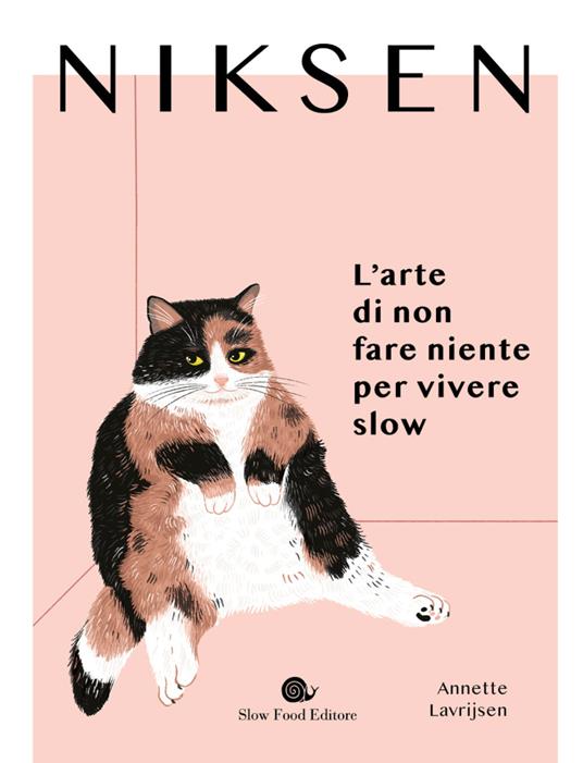 Niksen. L'arte di non fare niente per vivere slow - Annette Lavrijsen - copertina