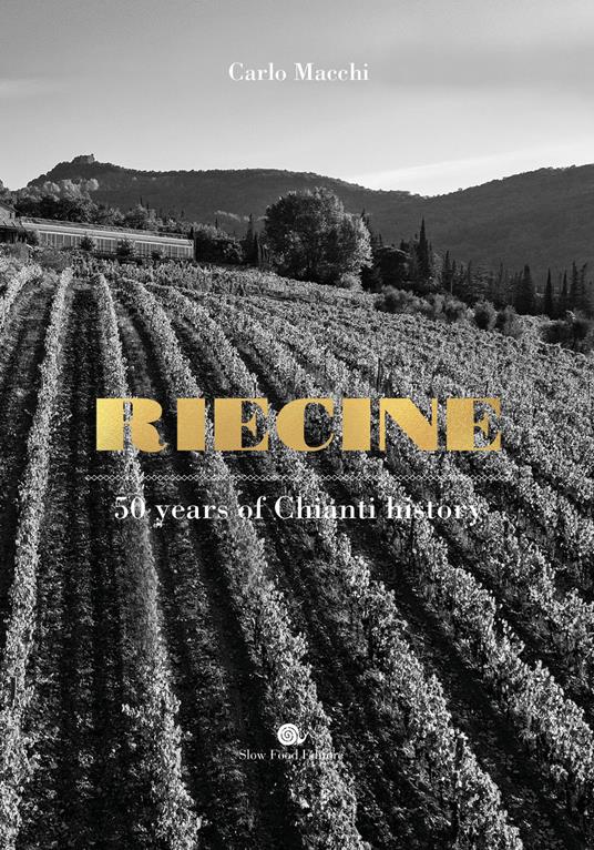 Riecine. 50 years of Chianty history - Carlo Macchi - copertina