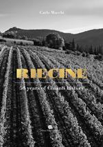 Riecine. 50 years of Chianty history