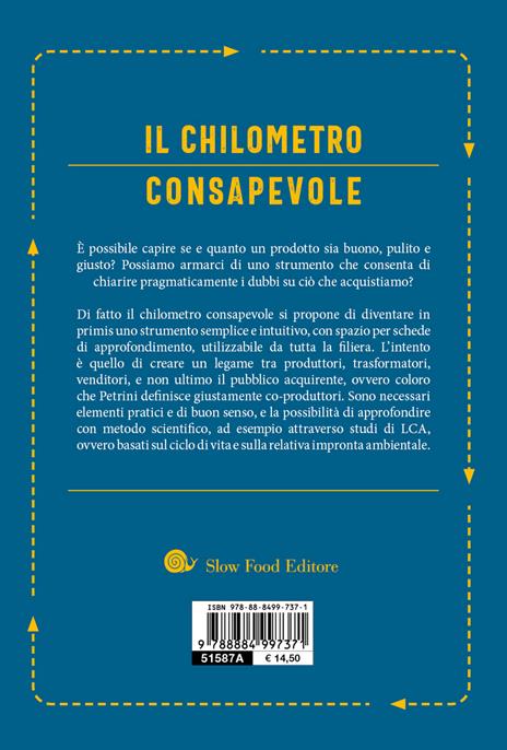 Il chilometro consapevole. Definire la sostenibilità a partire dalla tavola - Carlo Catani,Carlo Petrini - 2