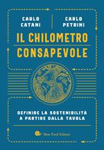 Il chilometro consapevole. Definire la sostenibilità a partire dalla tavola