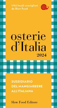 Osterie d'Italia 2024. Sussidiario del mangiarbere all'italiana