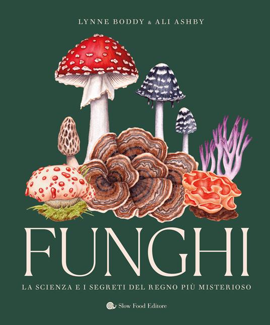 Funghi. La scienza e i segreti del regno più misterioso - Lynne Boddy,Ali Ashaby - copertina