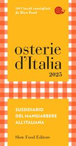 Osterie d'Italia 2025. Sussidiario del mangiarbere all'italiana