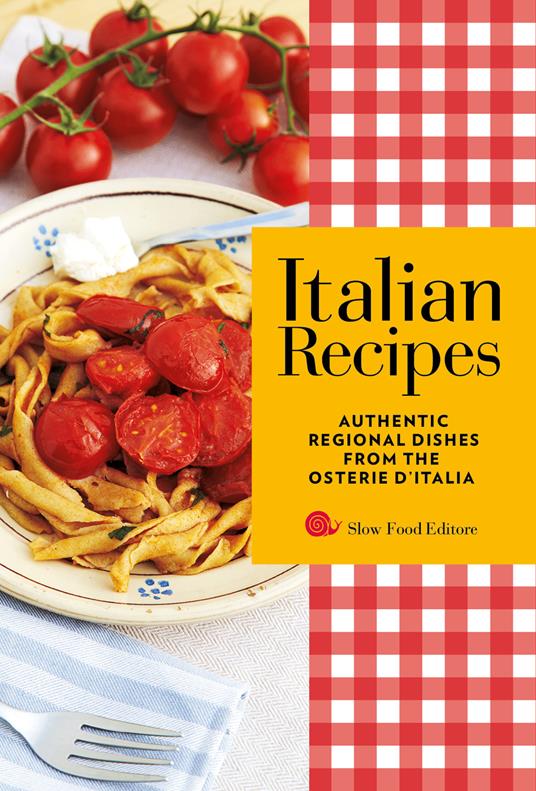 Italian recipes. Authentic regional dishes from the Osterie d'Italia - copertina