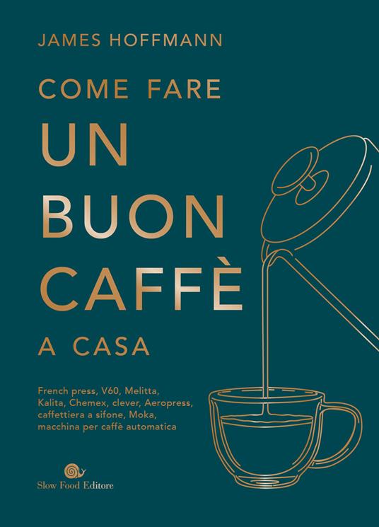 Come fare un buon caffè a casa - James Hoffman - copertina